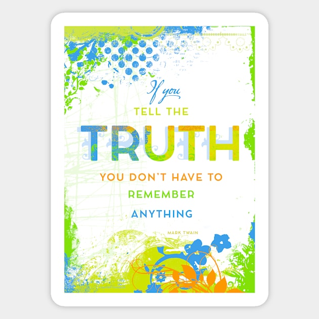 If You Tell the Truth Sticker by AngiandSilas